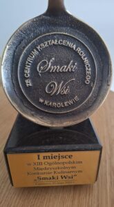 Statuetka za I miejsce w XIII Ogólnopolskim Międzyszkolnym Konkursie Kulinarnym Smaki Wsi